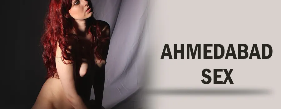 Ahmedabad Sex